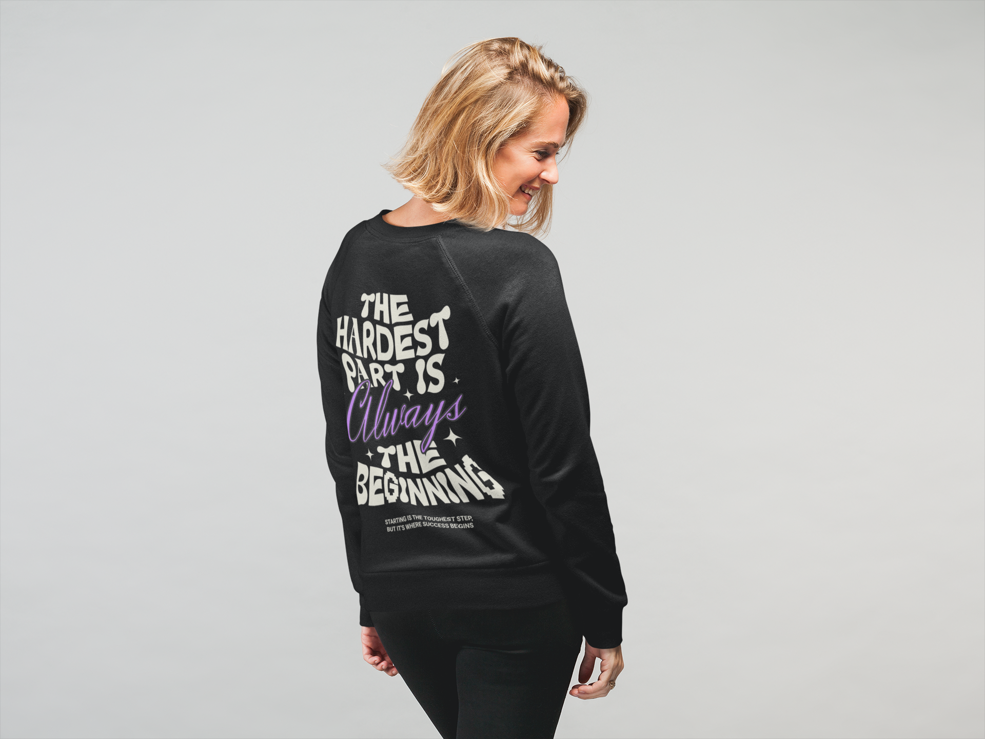 Always The Beginning Sweatshirt