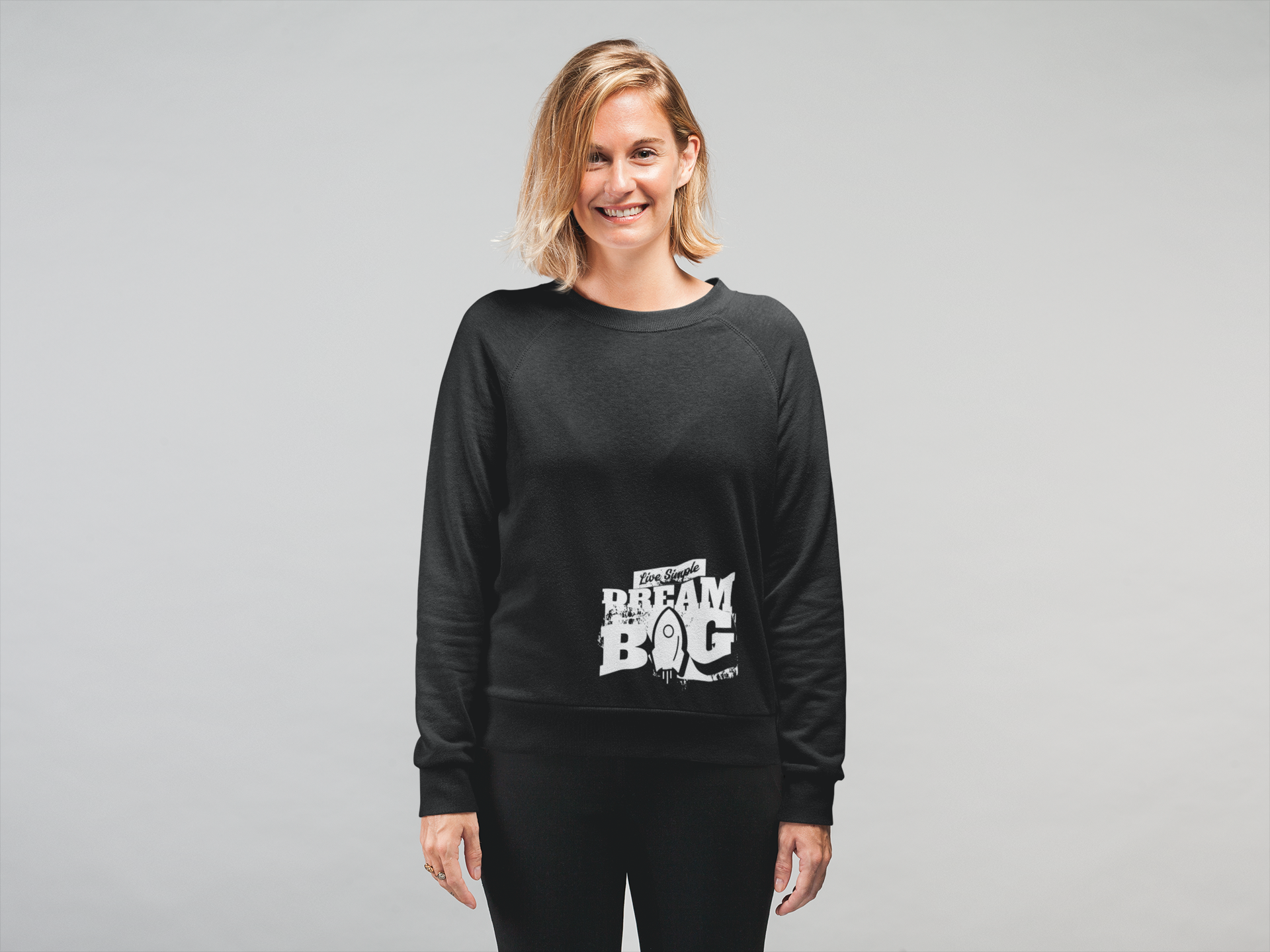 Dream Big Sweatshirt