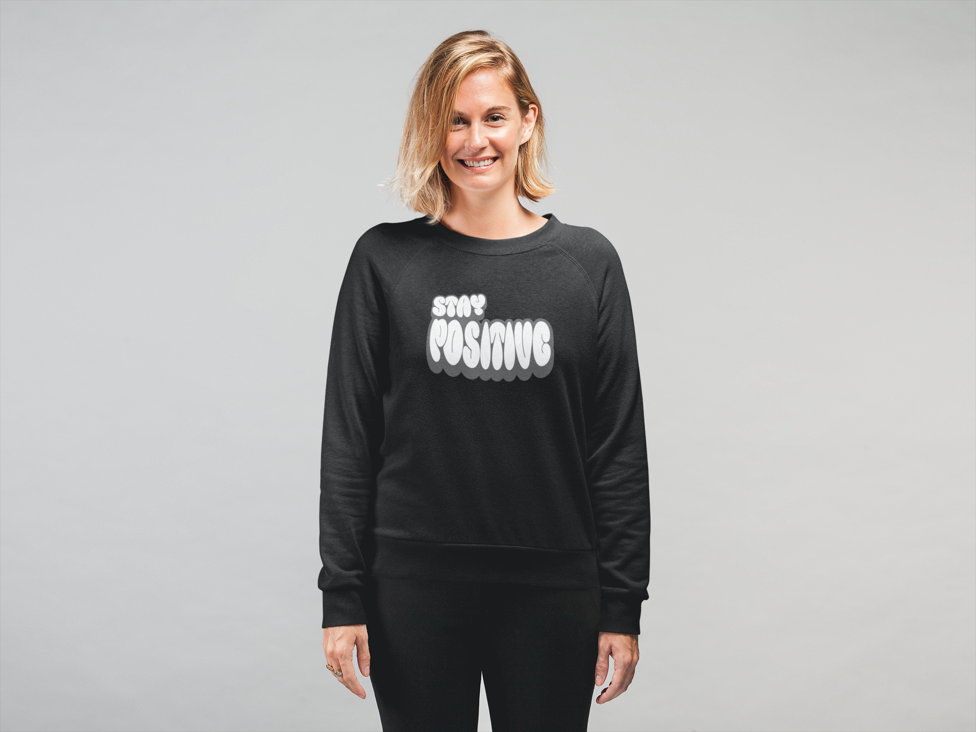 Stay Positive Sweatshirt