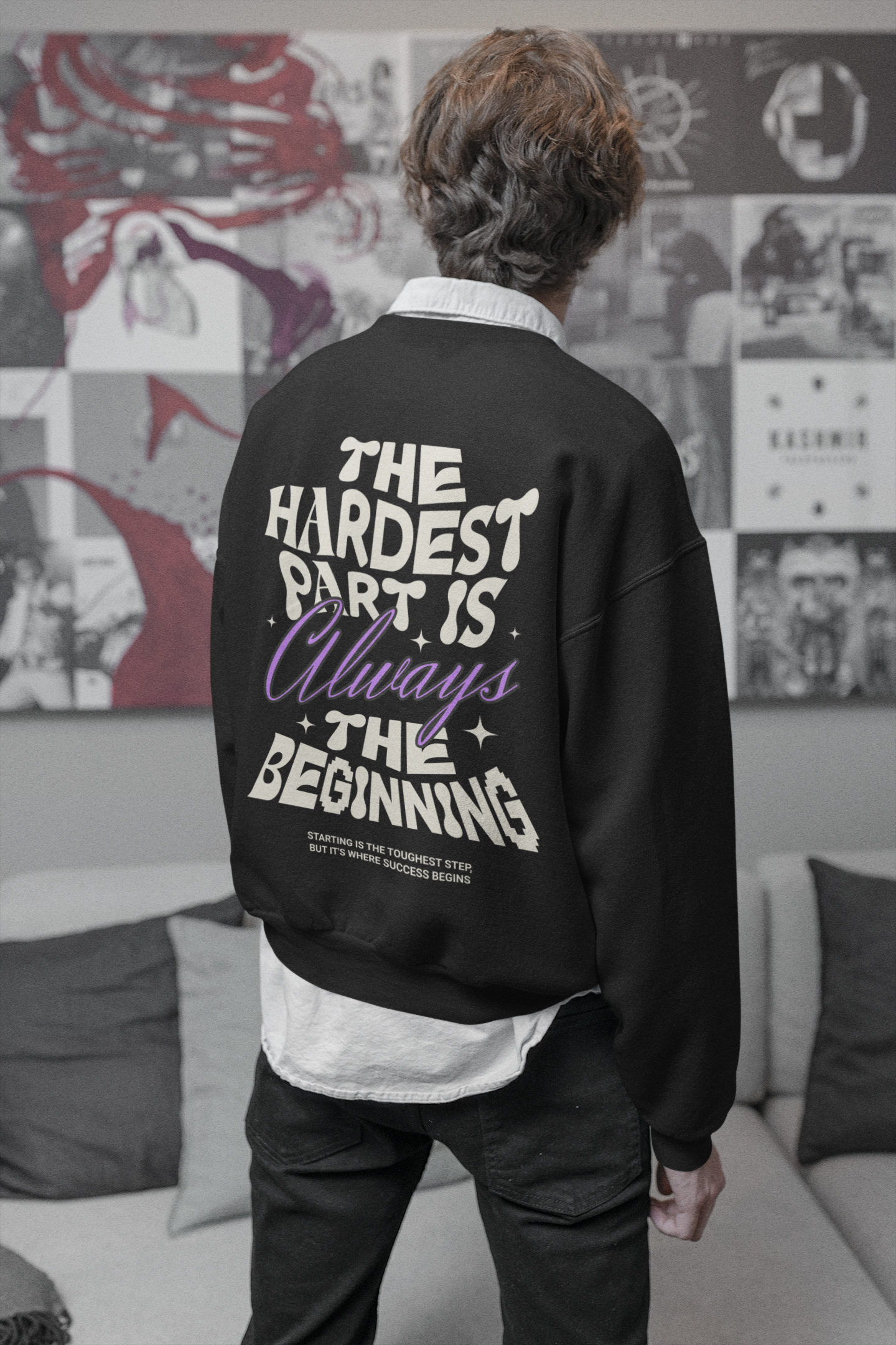 Always The Beginning Sweatshirt